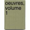 Oeuvres, Volume 1 door Fran�Ois La Rochefoucauld