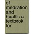 Of Meditation And Health: A Textbook For