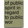 Of Public Spirit In Regard To Public Wor door Onbekend