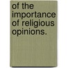 Of The Importance Of Religious Opinions. by Jacques Necker