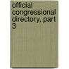 Official Congressional Directory, Part 3 by United States. Congr