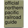 Official Northern Pacific Railroad Guide door Northern Pacific Railroad Company
