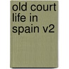 Old Court Life In Spain V2 door Onbekend