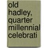 Old Hadley, Quarter Millennial Celebrati
