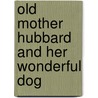 Old Mother Hubbard And Her Wonderful Dog by Sarah Catherine Martin