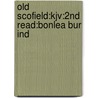 Old Scofield:kjv:2nd Read:bonlea Bur Ind door Onbekend