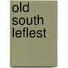 Old South Leflest door Onbekend