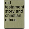 Old Testament Story and Christian Ethics door Robin Parry