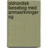 Oldnordisk Laesebog Med Anmaerkninger Og door Ludvig Frands Adalbert Wimmer