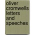 Oliver Cromwells Letters And Speeches