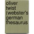 Oliver Twist (Webster's German Thesaurus