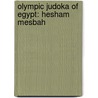 Olympic Judoka Of Egypt: Hesham Mesbah door Onbekend