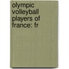 Olympic Volleyball Players Of France: Fr door Onbekend