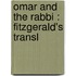 Omar And The Rabbi : Fitzgerald's Transl