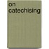On Catechising