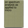 On Spectrum Analysis As Applied To Micro by W.T. Suffolk