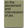 On The Atonement And Intercession Of Jes door William Symington