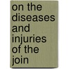 On The Diseases And Injuries Of The Join door Thomas Bryant