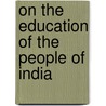 On The Education Of The People Of India door Onbekend