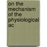 On The Mechanism Of The Physiological Ac