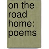 On The Road Home: Poems door Margaret Elizabeth Sangster