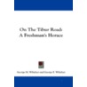On The Tibur Road: A Freshman's Horace door George M. Whicher