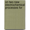 On Two New Electrochemical Processes For door Mooshegh Vaygouny