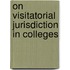 On Visitatorial Jurisdiction In Colleges