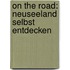 On the Road: Neuseeland selbst entdecken