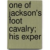 One Of Jackson's Foot Cavalry; His Exper door John H. Worsham