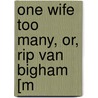 One Wife Too Many, Or, Rip Van Bigham [M by Edward Hopper