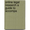 Online Legal Research A Guide To Accompa door Onbekend