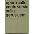 Opera Colle Controversie Sulla Gerusalem