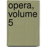 Opera, Volume 5 door Saint Cyril