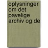 Oplysninger Om Det Pavelige Archiv Og De by Peter Andreas Munch