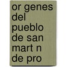 Or Genes Del Pueblo De San Mart N De Pro door Sans Francisco De As
