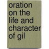 Oration On The Life And Character Of Gil door Thomas Waterman Pamphlet Collection