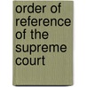 Order Of Reference Of The Supreme Court door Reuben Hyde Walworth
