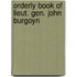 Orderly Book Of Lieut. Gen. John Burgoyn