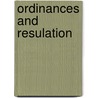 Ordinances And Resulation door Onbekend