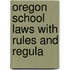 Oregon School Laws With Rules And Regula