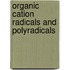 Organic Cation Radicals And Polyradicals