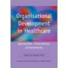 Organisational Development In Healthcare door Edward Peck