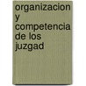 Organizacion Y Competencia De Los Juzgad door Cuba