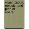 Organization, Objects, And Plan Of Opera door George S. Park