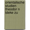 Orientalische Studien Theodor N Ldeke Zu door Onbekend