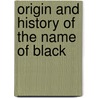 Origin And History Of The Name Of Black door Onbekend