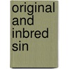 Original And Inbred Sin door Ralph C. Horner