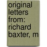 Original Letters From: Richard Baxter, M door Onbekend
