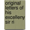 Original Letters Of His Excelleny Sir Ri by Sir Richard Fanshawe